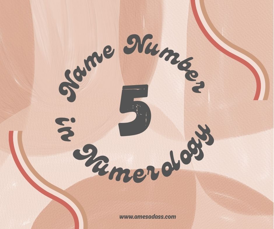 Name Number 5 in Numerology