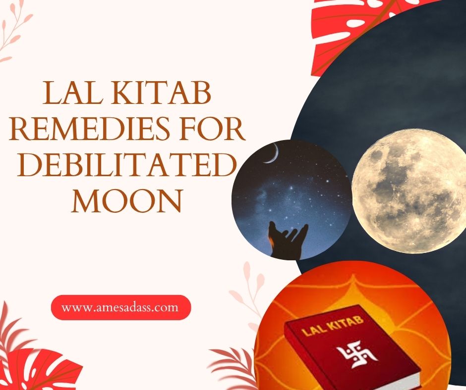 lal kitab remedies for debilitated Moon