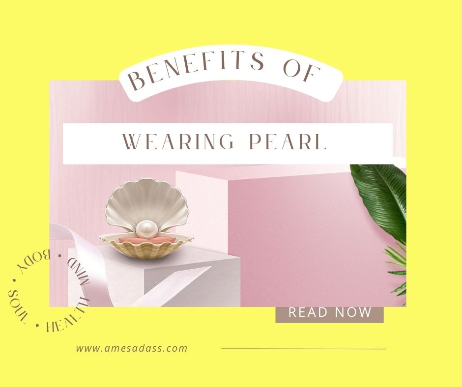 benefits of wearing pearl